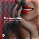 Classemotion Ft. Angela Mosley - Attention