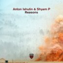 Anton Ishutin & Shyam P - Reasons