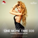 A-Mase - One More Time #039