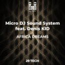 Micro DJ Sound System feat Denis KID - AFRICA DREAMS