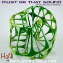 Hani, Roland Clark - Must Be That Sound