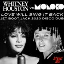 Whitney Houston Vs Moloko - Love Will Sing It Back (Jet Boot Jack 2020 Disco Dub)