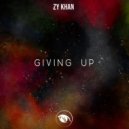 Zy Khan - Giving Up