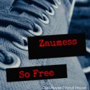 Zaumess - So Free