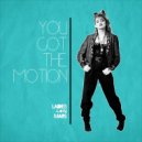 Ladies On Mars - You Got The Motion