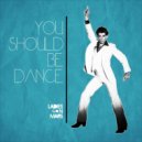 Ladies On Mars - You Should Be Dance