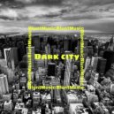 BluntMusic - Dark City