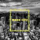 BluntMusic - Dark City (Radio Edit)