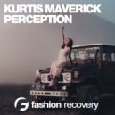 Kurtis Maverick - Perception (Original Mix)