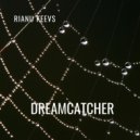 Rianu Keevs - Dreamcatcher