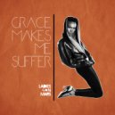 Ladies On Mars - Grace Makes Me Suffer