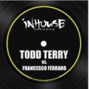 Todd Terry vs. Francesco Ferraro - Never Gonna Change