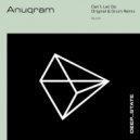 ANUQRAM - Can\'t Let Go (Grum Extended Remix)