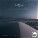 Michael Christian - Kiss The Night Goodbye