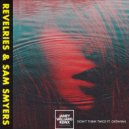 Revelries & Sam Smyers ft. Oktavian - Don't Think Twice