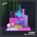 Luxo - Rock The House