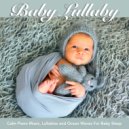 Baby Sleep Music & Baby Lullaby & Baby Lullaby Academy - Baby Lullaby Music and Ocean Waves
