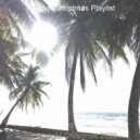Tropical Christmas Playlist - Christmas at the Beach - Jingle Bells