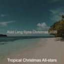 Tropical Christmas All-stars - (Once in Royal David's City) Tropical Christmas