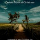 Deluxe Tropical Christmas - Joy to the World Christmas at the Beach