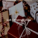 Lofi Christmas Vibes - O Holy Night, Christmas Eve ()