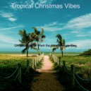 Tropical Christmas Vibes - The First Nowell, Chrismas Shopping ()