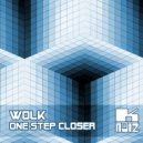WOLK - One Step Closer ()