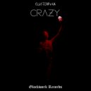 Glockwork & CLUSTERFVCK - CRAZY (Original Mix)