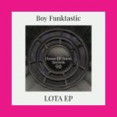 Boy Funktastic - Lota (Original mix)