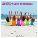 Sasha Primitive - We Don't Need Permission