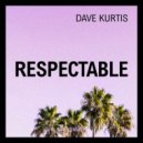 Dave Kurtis - Respectable