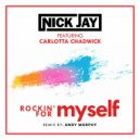Nick Jay ft. Carlotta Chadwick - Rockin' For Myself