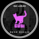 Da Lukas - Mood Mosaic