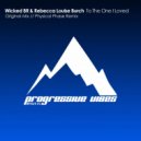 Wicked BR & Rebecca Louise Burch - To The One I Loved