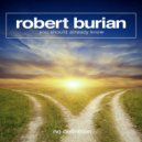 Robert Burian - You Should Already Know