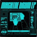 J Matin - Machine Drum