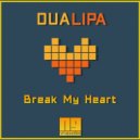 Dua Lipa - Break My Heart