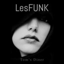 LesFUNK - Tom's Diner