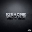 Kishore - Stayin True