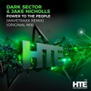 Dark Sector & Jake Nicholls - Power To The People