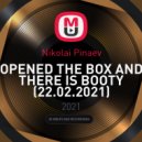 Nikolai Pinaev - OPENED THE BOX AND THERE IS BOOTY (22.02.2021)