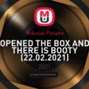 Nikolai Pinaev - OPENED THE BOX AND THERE IS BOOTY (22.02.2021)