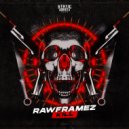 Rawframez - Kill