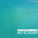 Vasovski Live - No Scrubs