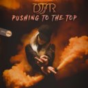 DJSR - Pushing To The Top