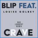 Blip Ft. Louise Golbey - Crave