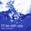 Peppe Santangelo - I'll be with you