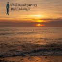 Dan InJungle - Chill Road part 23