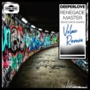 Deeperlove - Renegade Master (Back Once Again)