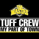Tuff Crew - My Part Of Town (Adri Block So Damn Tough Mix)